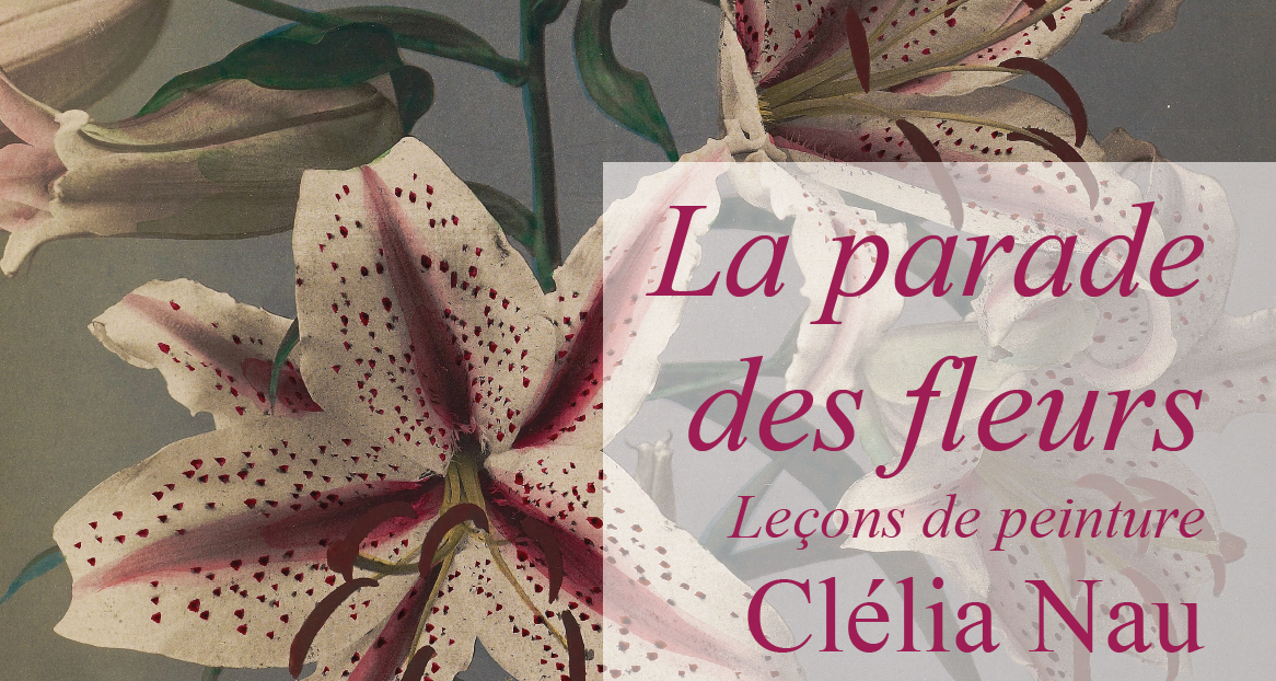 Conférence La Parade des fleurs - Clélia Nau