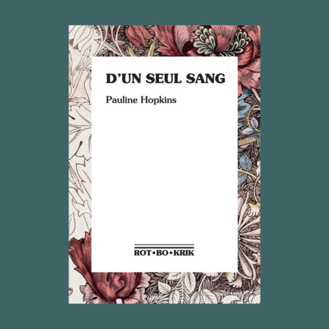 d'un seul sang - pauline Hopkin